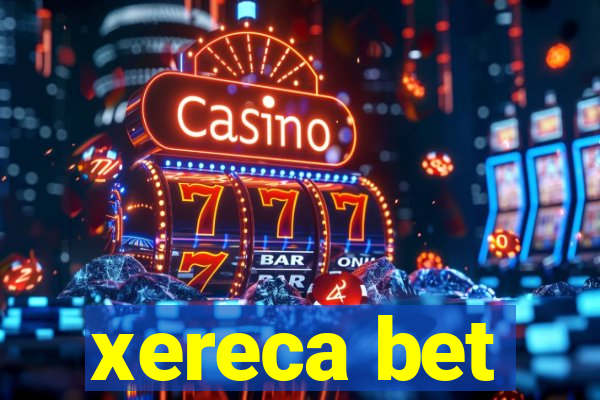 xereca bet